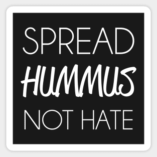 spread hummus, not hate Sticker